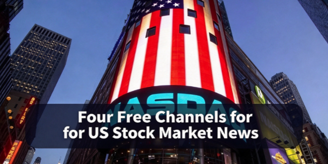 How to Get US Stock News in China? 4 Free Channels