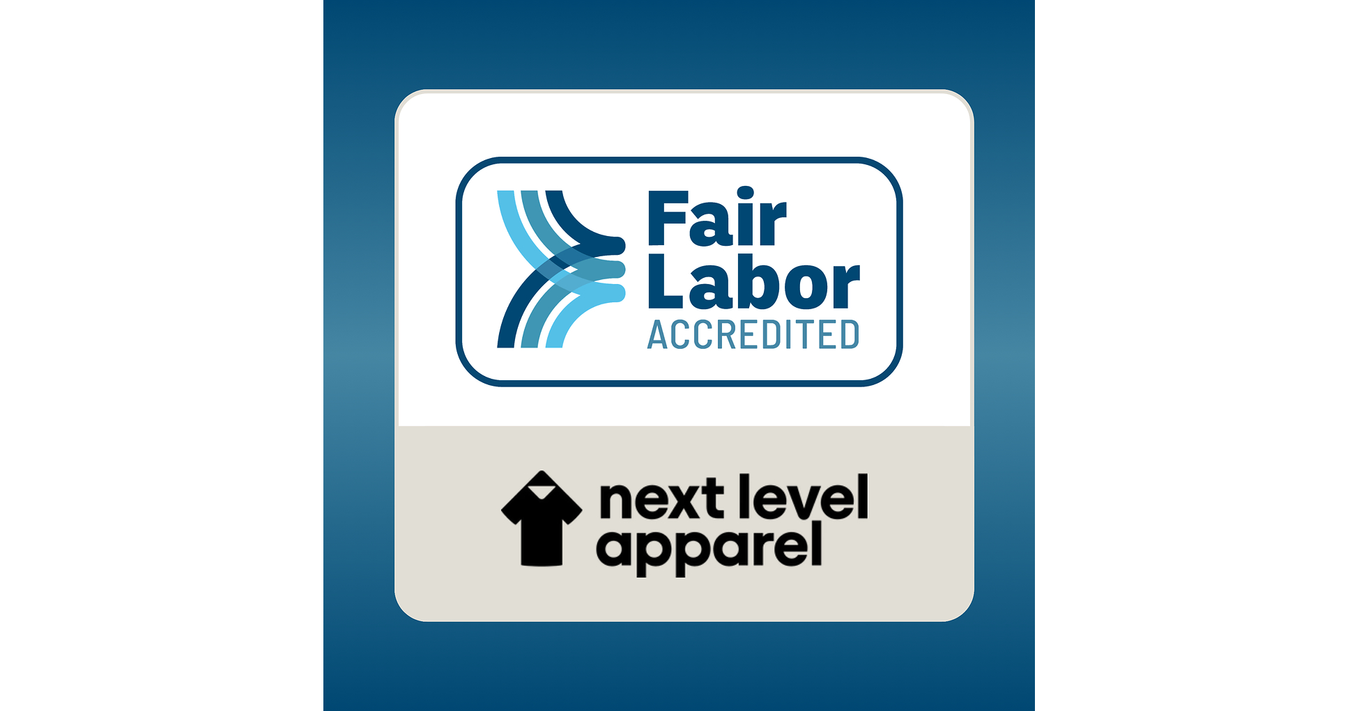 Next Level Apparel Certified as Fair Labor by the Fair Labor Association